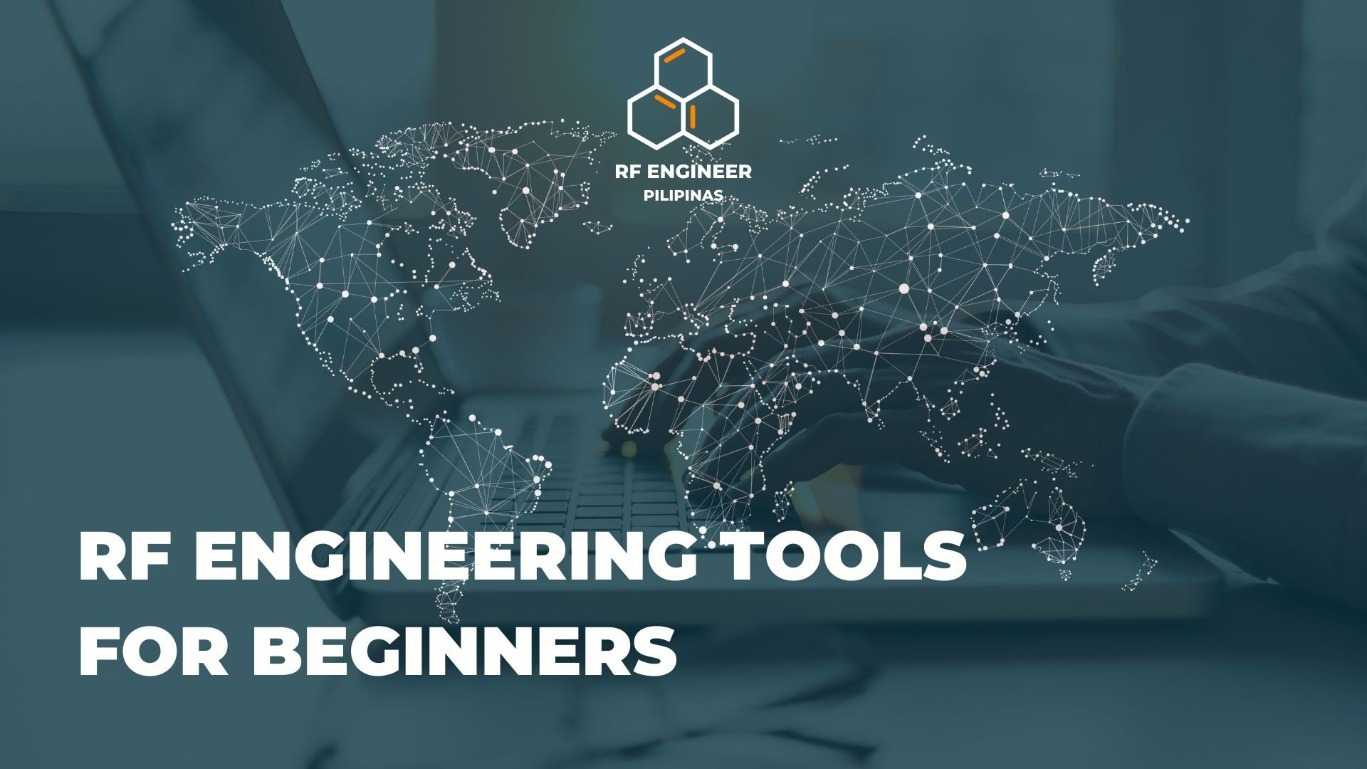 RF Engineering Tools for Beginners